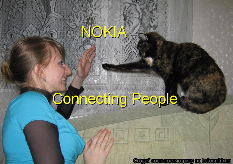 Котоматрица: NOKIA Connecting People